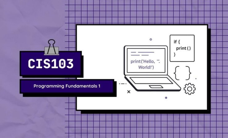 CIS103: Programming Fundamentals 1
