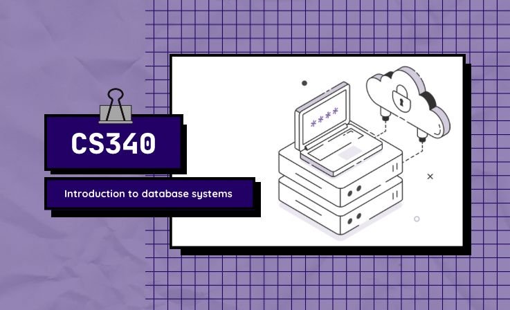 CS340: Introduction to Database Systems